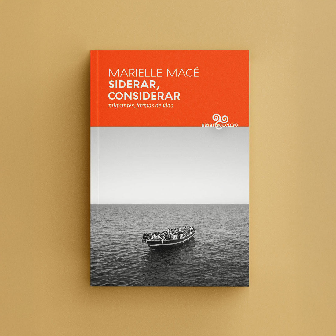 Siderar, considerar – Migrantes, formas de vida