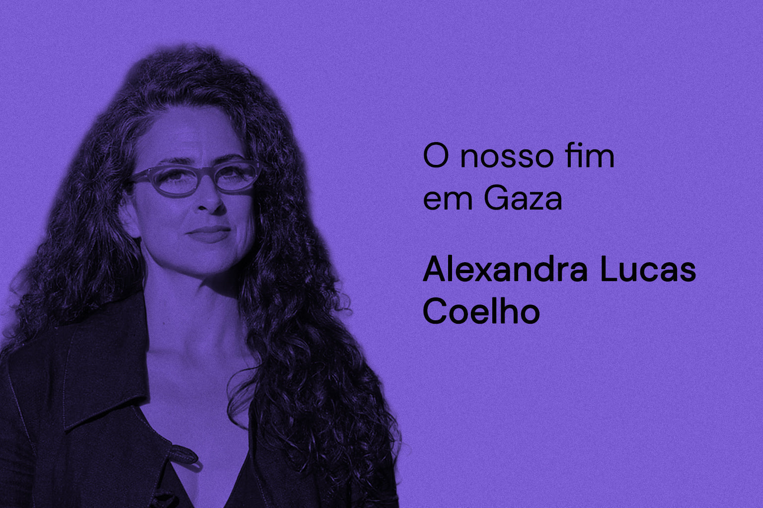 O nosso fim em Gaza