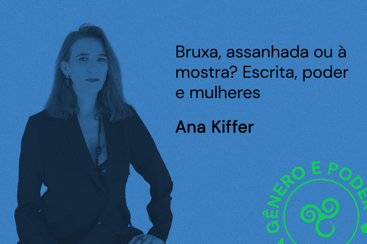 Bruxa, assanhada ou à mostra? Escrita, poder e mulheres
