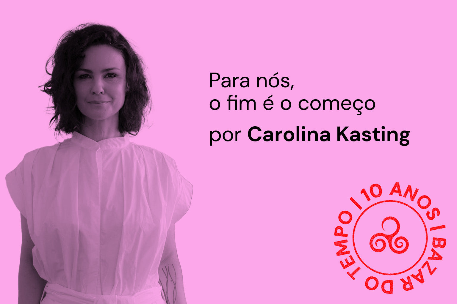 Para nós, o fim é o começo