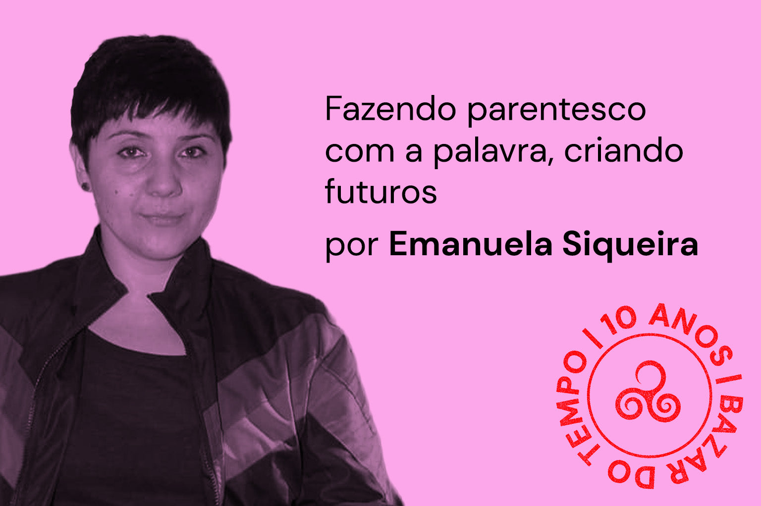 Fazendo parentesco com a palavra, criando futuros