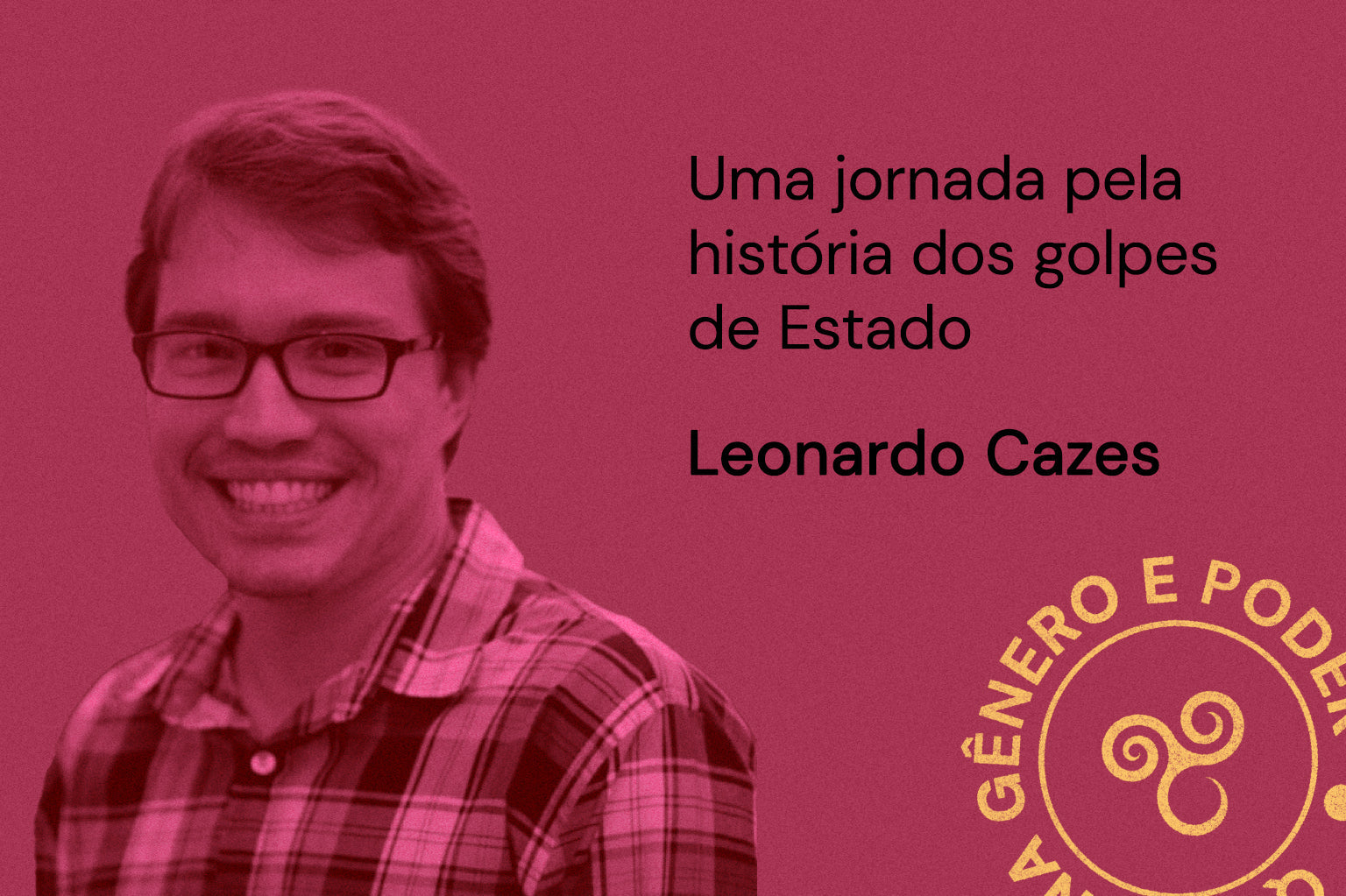 Uma jornada pela história dos golpes de Estado
