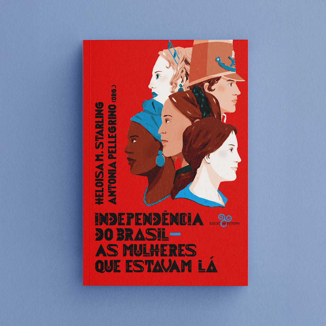Independência do Brasil - As mulheres que estavam lá