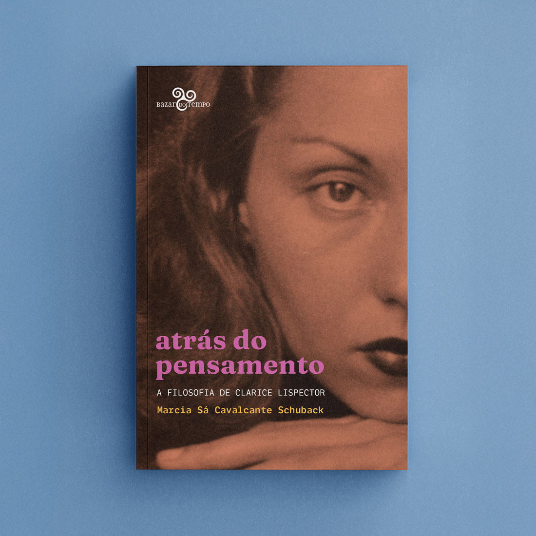 Atrás do pensamento - A filosofia de Clarice Lispector