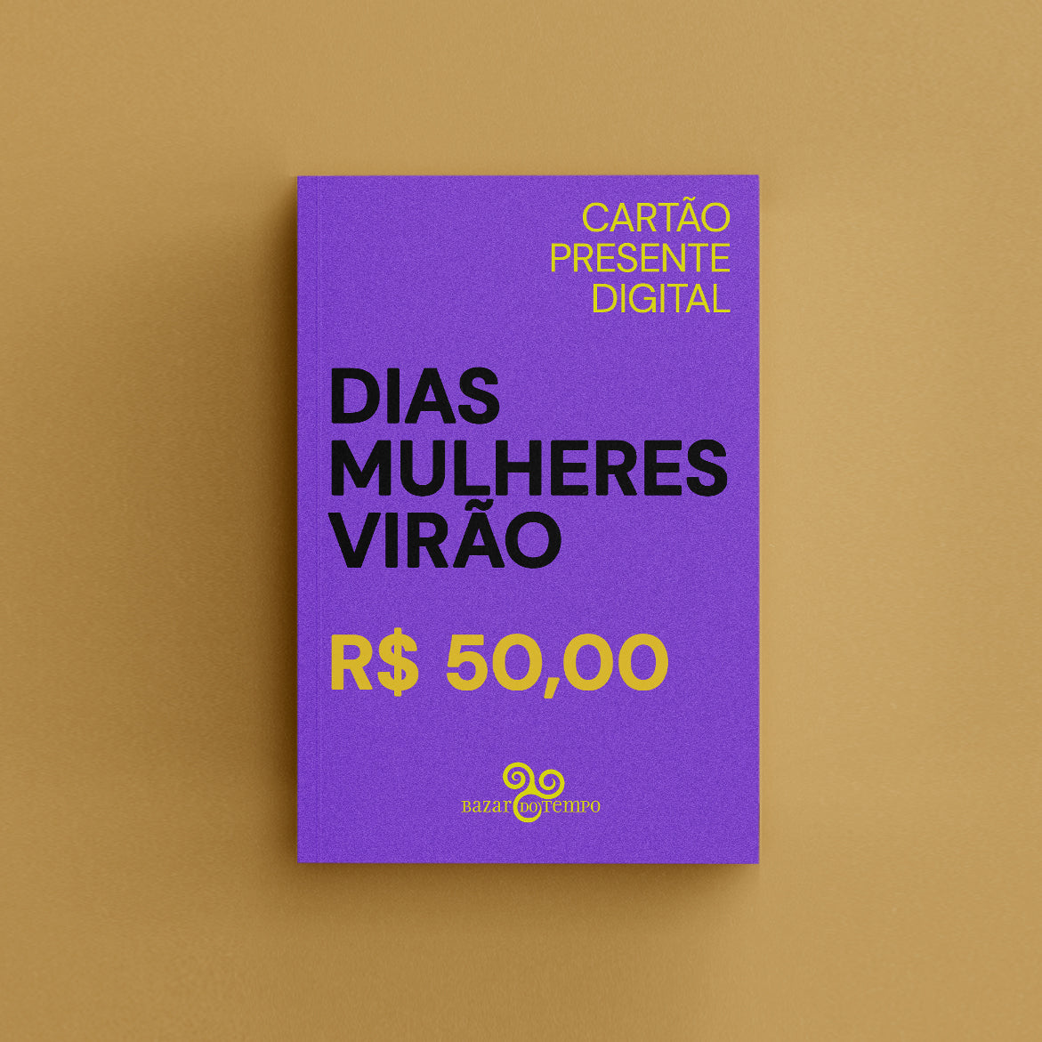 Cartão presente "Dias mulheres virão"