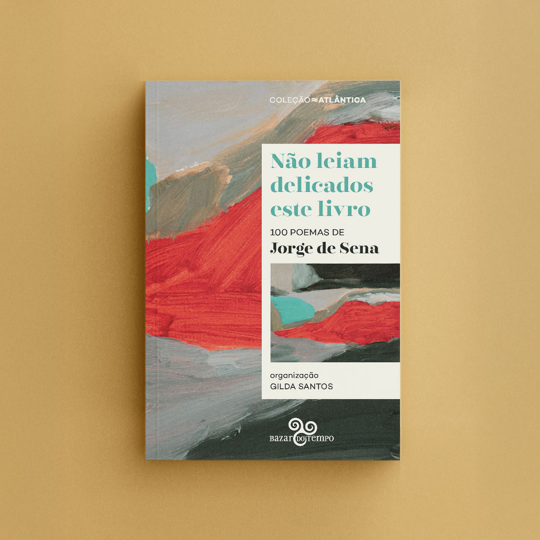 Não leiam delicados este livro, 100 Poemas de Jorge de Sena