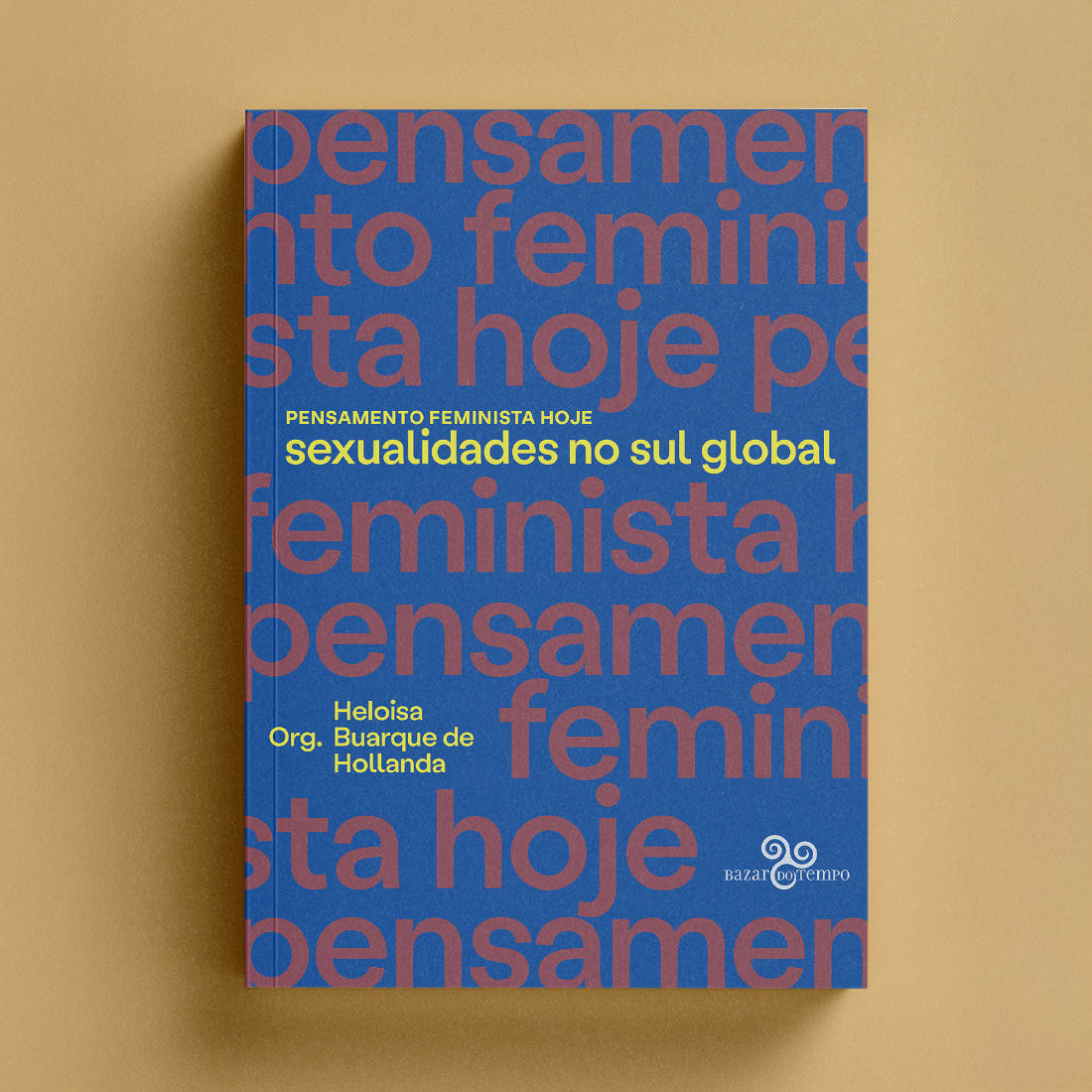 Pensamento feminista hoje: Sexualidades no sul global